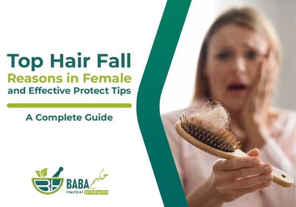 Top Hair Fall Reasons in Female and Effective Protect Tips